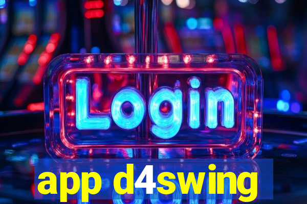 app d4swing